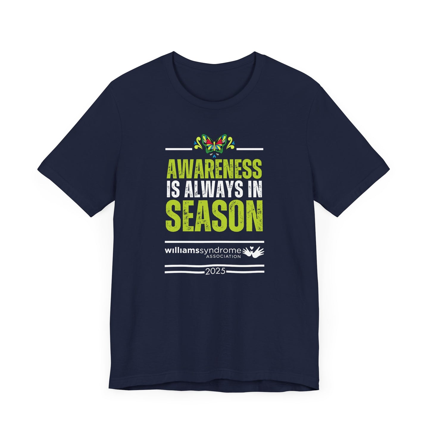 Awareness is Always in Season: Official Williams Syndrome Awareness Unisex Tee