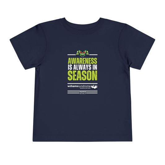 Awareness is Always in Season: Official Williams Syndrome Awareness Toddler Short Sleeve Tee