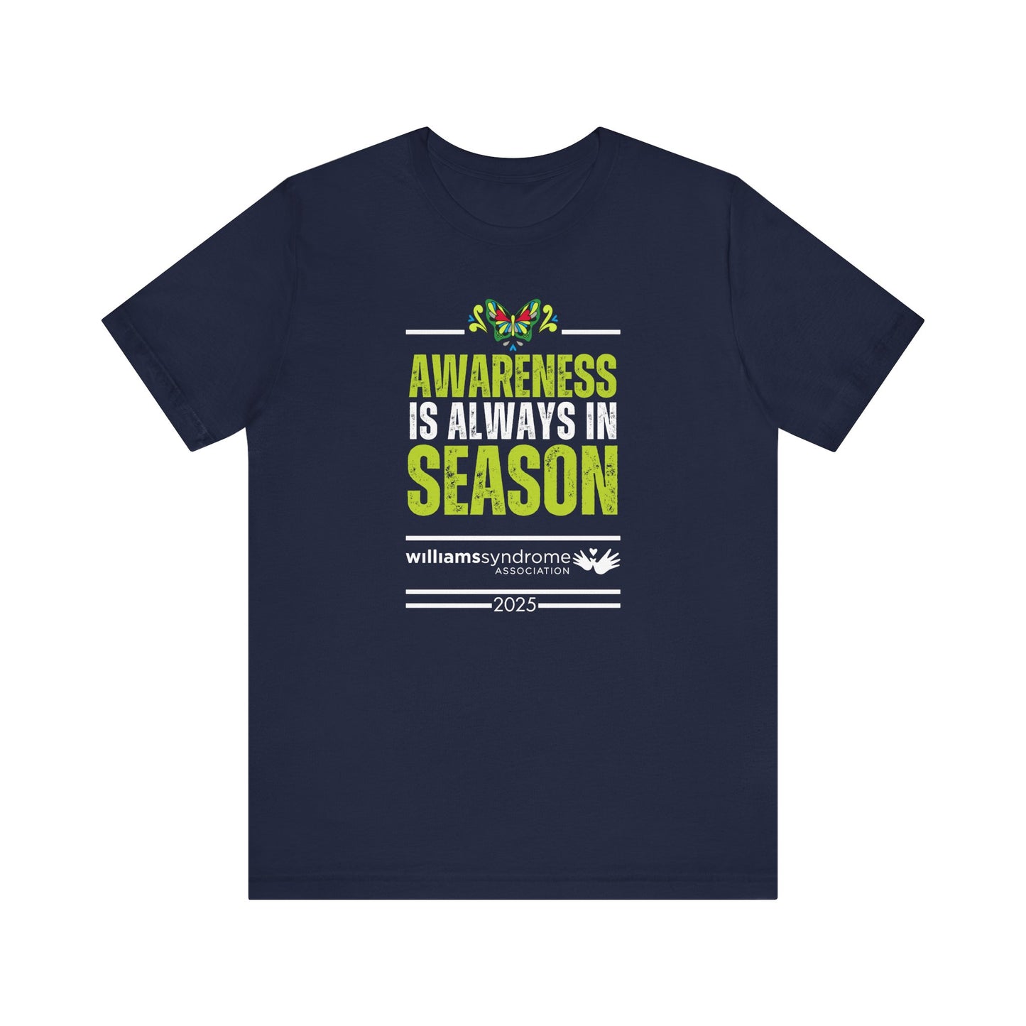 Awareness is Always in Season: Official Williams Syndrome Awareness Unisex Tee
