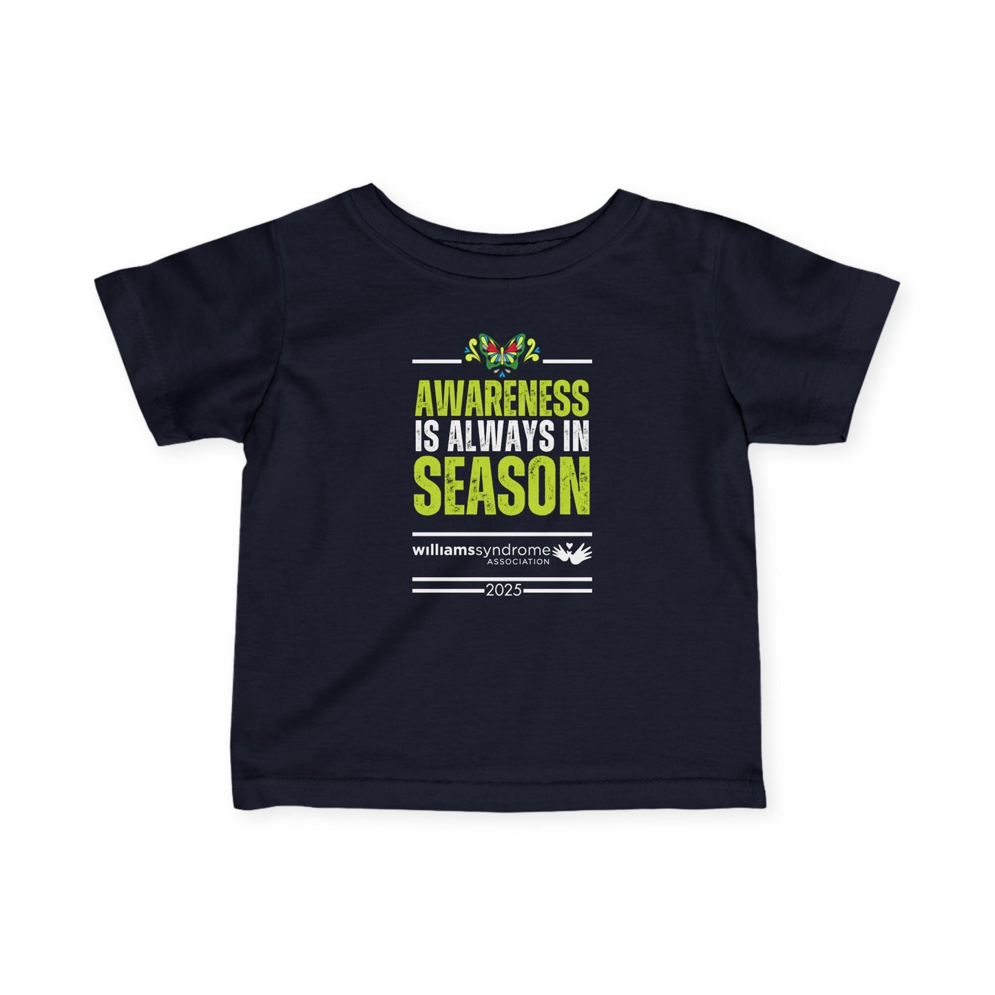 Awareness is Always in Season: Official Williams Syndrome Awareness Infant Fine Jersey Tee